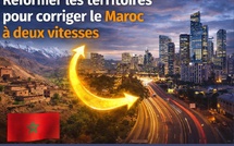 ​Réformer les territoires pour corriger le Maroc à deux vitesses