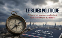 Le blues politique : préparer un programme électoral dans l’incertitude du monde