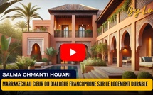 [vidéo] : Maroc : Marrakech au cœur du dialogue francophone sur le logement durable