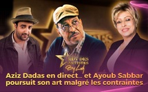 [émission] Aziz Dadas en direct.. et Ayoub Sabbar poursuit son art malgré les contraintes..
