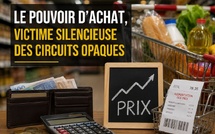 ​Le pouvoir d’achat, victime silencieuse des circuits opaques