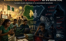 Eldorado, Arnaques &amp; Jeunesse, ce que la ruée crypto nigériane dit de la souveraineté monétaire..