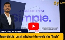 [vidéo] : Banque digitale : Le pari audacieux de la nouvelle offre "Simple"