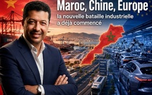 Maroc, Chine, Europe : la nouvelle bataille industrielle a déjà commencé