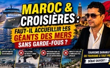 Maroc &amp; croisières : faut-il accueillir les géants des mers sans garde-fous ?