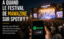 À quand Mawazine sur Spotify ? 