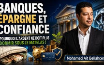 Banques, épargne et confiance : pourquoi l’argent ne doit plus dormir sous le matelas !