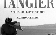 « Tangier, A Tragic Love Story » : Rachid Ouettassi raconte une histoire d’amour tragique