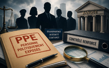 Oui, il existe bien des « personnes politiquement exposées » dans le système bancaire