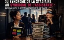 ​Du syndrome de la stagiaire au syndrome de l’assistante 