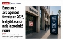 Banques : 180 agences fermées en 2025, le digital avance mais la proximité recule