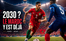 Football : 2030 ? Le Maroc y est déjà