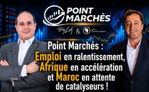 Point Marchés : Emploi en ralentissement, Afrique en accélération et Maroc en attente de catalyseurs