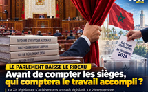 Le Parlement baisse le rideau : avant de compter les sièges, qui comptera le travail accompli ?
