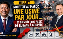 ​Industrie au Maroc : Une usine par jour… et bientôt plus assez de rubans à couper !