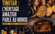Timitar 2026 : Agadir transforme l'héritage amazigh en langage du monde