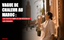 Vague de chaleur au Maroc : les gestes simples qui réduisent les risques
