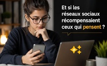 On peut toujours rêver… Et si les réseaux sociaux récompensaient enfin ceux qui pensent ? 