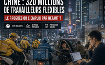 Chine : 320 millions de travailleurs flexibles, le progrès ou l'emploi par défaut ?