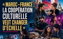 CULTURE — Maroc–France : la coopération culturelle veut changer d’échelle