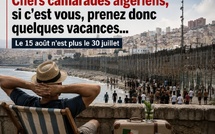 Chers camarades algériens, si c’est vous, prenez donc quelques vacances…