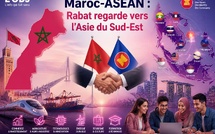 Maroc-ASEAN : Rabat regarde vers l’Asie du Sud-Est
