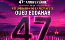 ​À l’occasion du 47e anniversaire de la récupération de la province d’Oued Eddahab