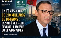 Un Fonds ( FDTI).de 210 milliards de dirhams : la santé peut-elle devenir le moteur du développement