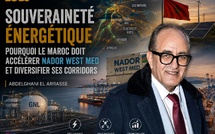 Souveraineté énergétique : pourquoi le Maroc doit accélérer Nador West Med et diversifier ses corridors