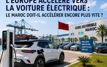L’Europe accélère vers la voiture électrique : le Maroc doit-il accélérer encore plus vite ?