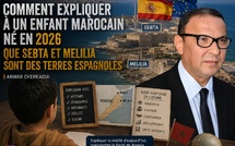 Comment expliquer à un enfant marocain né en 2026 que Sebta et Melilia sont des terres espagnoles