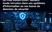 ​Le Pôle DGSN-DGST dément toute intrusion dans ses systèmes d’information ou ses bases de données de sécurité