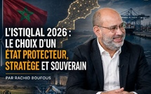 ​L’Istiqlal 2026 : le choix d’un État protecteur, stratège et souverain