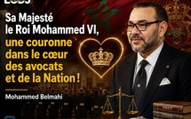 ​Sa Majesté le Roi Mohammed VI, une couronne dans le cœur des avocats et de la Nation !