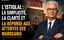 L’Istiqlal : la simplicité , la clarté et la réponse aux attentes des Marocains