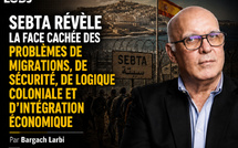 Sebta révèle la face cachée des problèmes de migrations, de sécurité, de logique coloniale et d’intégration économique 