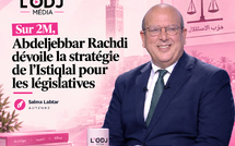 Sur 2M, Abdeljebbar Rachdi dévoile la stratégie de l’Istiqlal pour les législatives