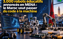 3.000 robots éducatifs annoncés en MENA : le Maroc veut passer du code à la machine