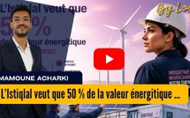 [vidéo] : L’Istiqlal veut que 50 % de la valeur énergitique reste au Maroc