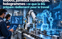 Robots, jumeaux numériques, hologrammes : ce que la 6G prépare réellement pour le travail