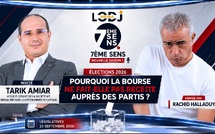 7ème Sens avec Tarik Amiar : Pourquoi la bourse ne fait-elle pas recette auprès des partis ?