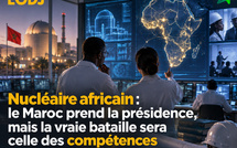 Nucléaire africain : le Maroc prend la présidence, mais la vraie bataille sera celle des compétences