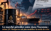 ​Le marché pétrolier entre dans l’inconnu : même J.P. Morgan ne sait plus modéliser la sortie de crise