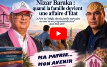 [vidéo] : Nizar Baraka : quand la famille devient une affaire d’État