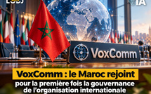 VoxComm : le Maroc rejoint pour la première fois la gouvernance de l’organisation internationale