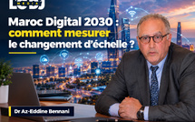 Maroc Digital 2030 : comment mesurer le changement d’échelle ?
