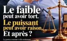 Le faible peut avoir tort. Le puissant peut avoir raison. Et après ?