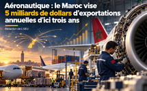 Aéronautique : le Maroc vise 5 milliards de dollars d'exportations annuelles d'ici trois ans