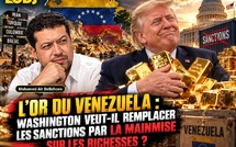 L’or du Venezuela : Washington veut-il remplacer les sanctions par la mainmise sur les richesses ?
