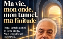 Ma vie, mon onde, mon tunnel, ma finitude